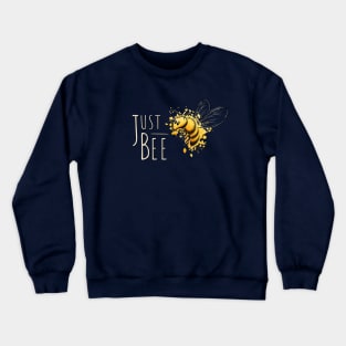 Just Bee, Be yourself little honey bee Crewneck Sweatshirt